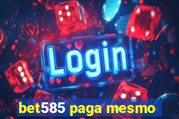 bet585 paga mesmo